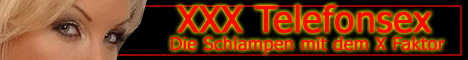 41 XXX Telefonsex - Die Schlampen mit dem X Faktor